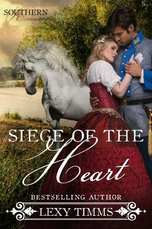 [Southern Romance 02] • Siege of the Heart